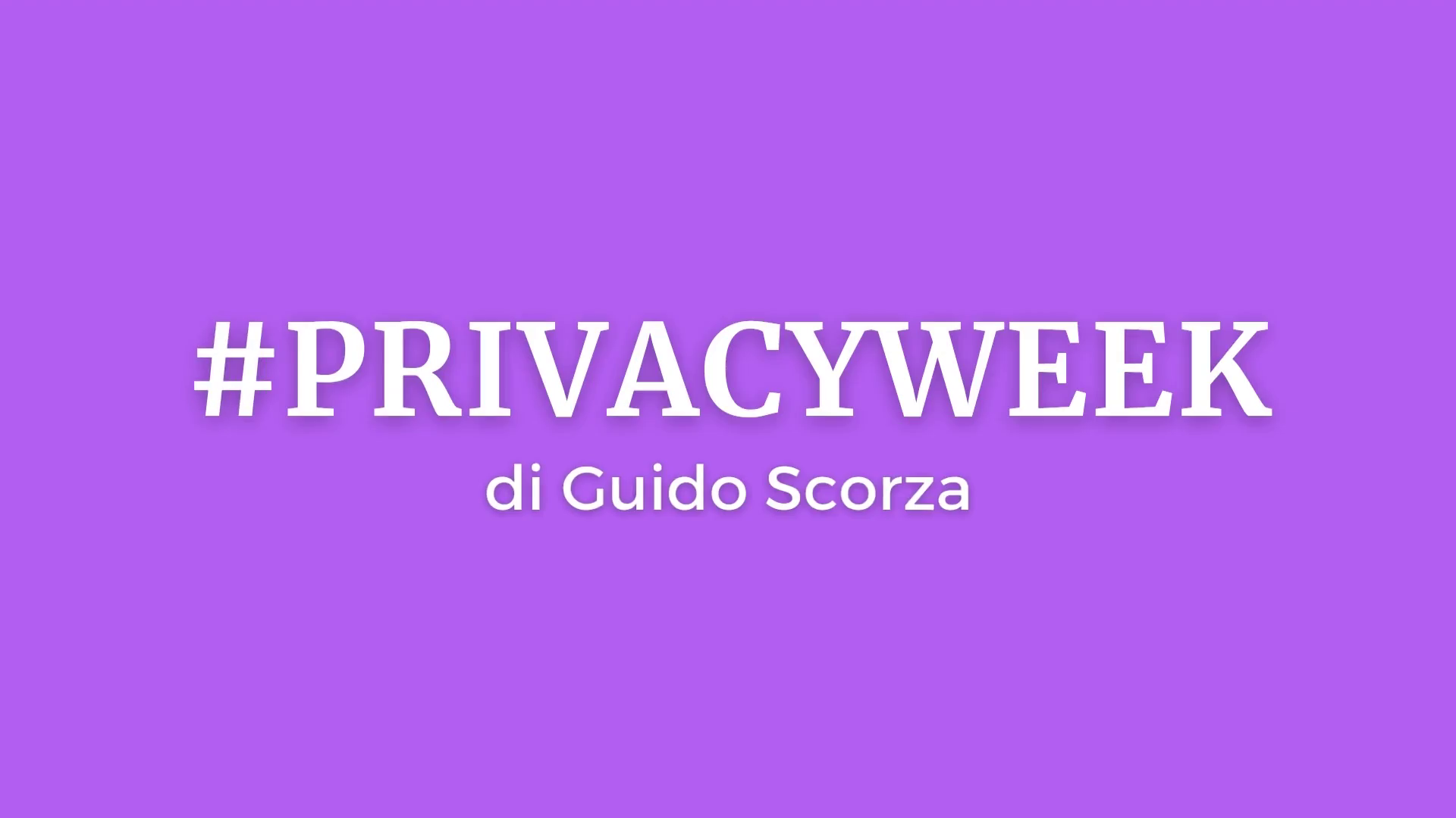 Nuovo appuntamento con Privacy Week.
