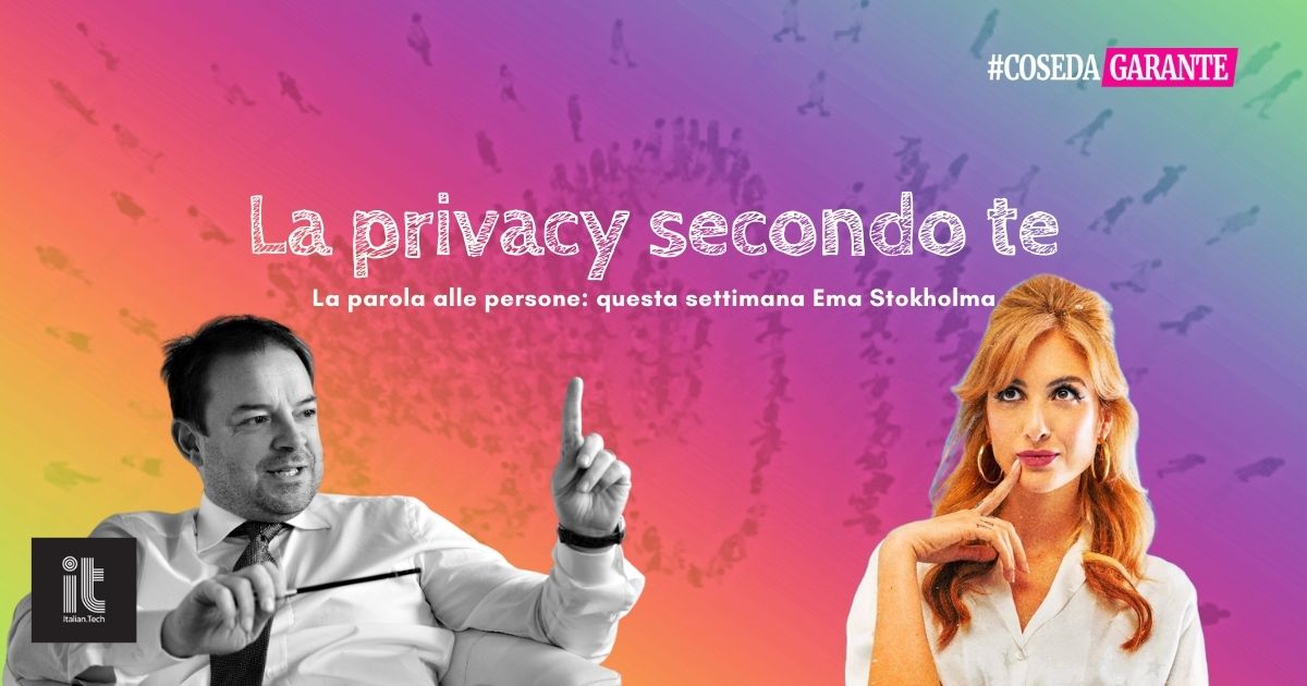 La privacy secondo te: la parola a Ema Stokholma