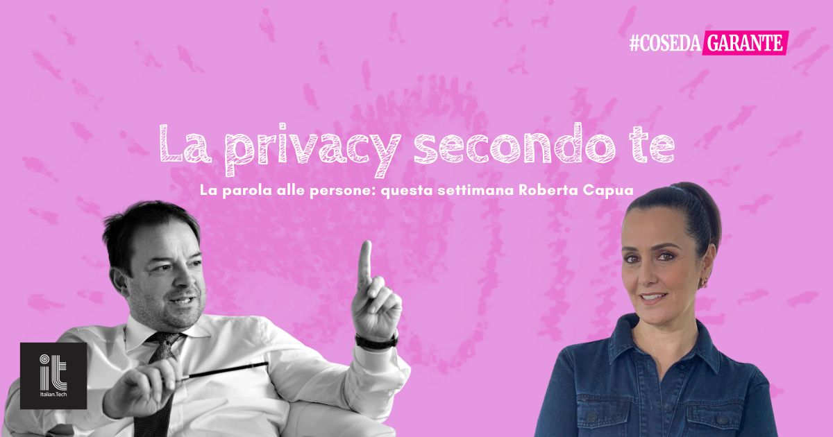 La privacy secondo te: la parola a Roberta Capua