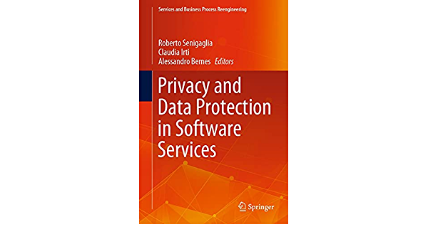 “Privacy and Data Protection in Software Services” di Roberto Senigaglia, Claudia Irti, Alessandro Bernes (Springer)